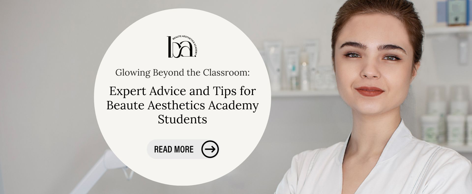 Expert Advice and Tips for Beaute Aesthetics Academy Students